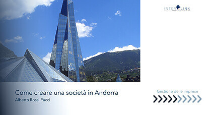 Interlink Andorra Strategic Consulting - Creare una società in Andorra: una guida per gli investitori esteri