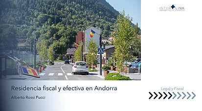 Interlink Andorra Strategic Consulting - Residencia fiscal y residencia efectiva en Andorra: lo que debes saber