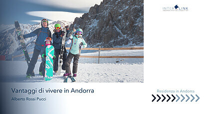 Interlink Andorra Strategic Consulting - Vantaggi di vivere ad Andorra: qualità della vita, opportunità e tranquillità per tutti