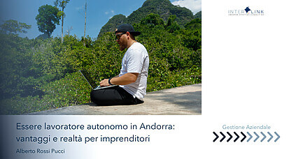 Interlink Andorra Strategic Consulting - Essere autonomo in Andorra: vantaggi e realtà per imprenditori