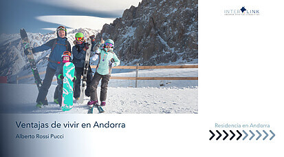 Interlink Andorra Strategic Consulting - Ventajas de vivir en Andorra: calidad de vida, oportunidades y tranquilidad para todos