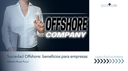 Interlink Andorra Strategic Consulting - Sociedad offshore: qué es, cómo funciona y cómo usarla legalmente