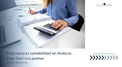 Interlink Andorra Strategic Consulting - Externalizar la contabilidad fiscal en Andorra: el paso que optimiza tu gestión y tus resultados