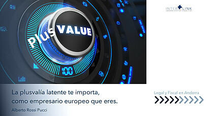 Interlink Andorra Strategic Consulting - Qué significa la plusvalía latente y por qué te importa como empresario en la UE