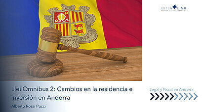 Interlink Andorra Strategic Consulting - Llei Omnibus 2 de 2026: los cambios clave en inversión y residencia en Andorra