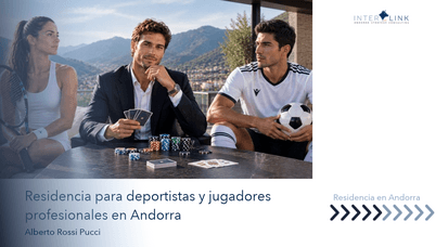 Interlink Andorra Strategic Consulting - Residencia para deportistas y jugadores profesionales en Andorra